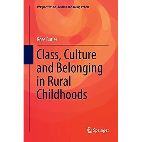 Class, Culture And Belonging In Rural Childhoods