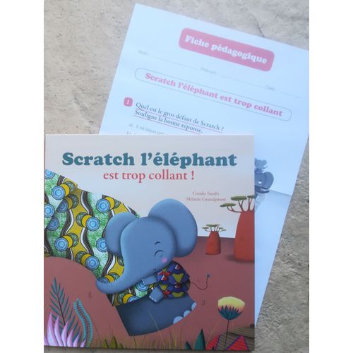 Scratch L'éléphant Est Trop Collant ! + Fiche Pédagogique