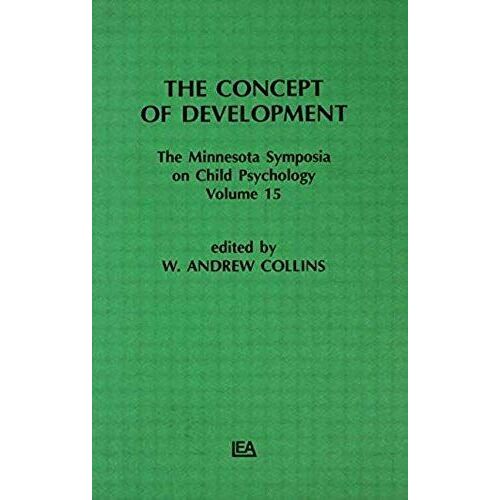 The Concept Of Development: The Minnesota Symposia On Child Psychology, Volume 15: Concept Of Development V. 15 (Minnesota Symposia On Child Psychology Series)