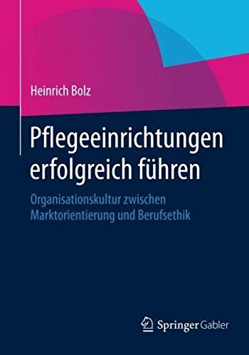 Pflegeeinrichtungen Erfolgreich Führen