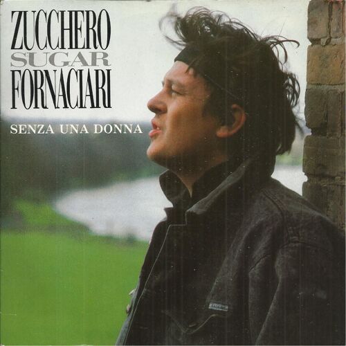 Senza Una Donna (Zucchero) 4'26 / Con Le Mani (Zucchero) 4'42