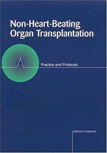 Non-Heart-Beating Organ Transplantation: Practice And Protocols