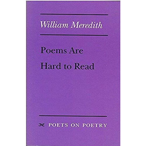Meredith, W:  Poems Are Hard To Read