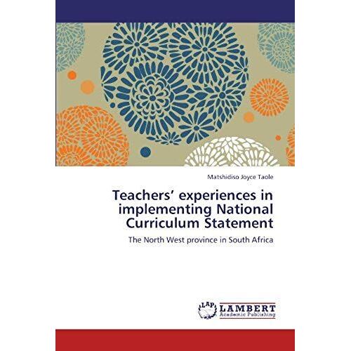 Teachers' Experiences In Implementing National Curriculum Statement