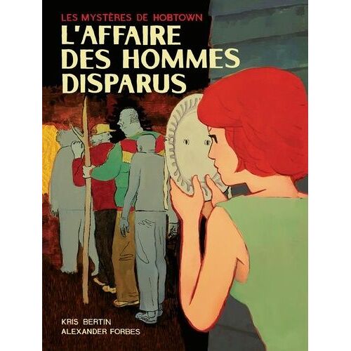 Les Mystères De Hobtown - Tome 1 - L'affaire Des Hommes Disparus