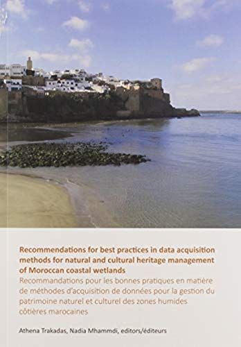 Recommendations For Best Practices In Data Acquisition Methods For Natural And Cultural Heritage Management Of Moroccan Coastal Wetlands