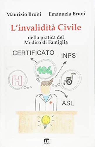 L'invalidita' Civile: Nella Pratica Del Medico Di Famiglia