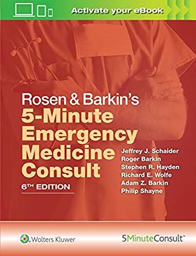 Rosen & Barkin's 5 Minute Emergency Medicine Consult
