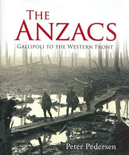 The Anzacs: Gallipoli To The Western Front