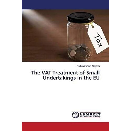 The Vat Treatment Of Small Undertakings In The Eu