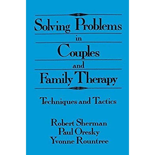 Solving Problems In Couples And Family Therapy
