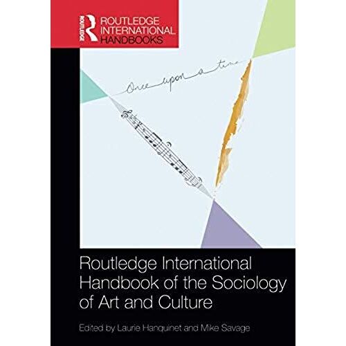 Routledge International Handbook Of The Sociology Of Art And Culture