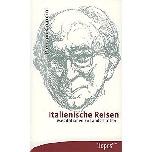 Guardini, R: Ital. Reisen