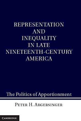 Representation And Inequality In Late Nineteenth-Century America