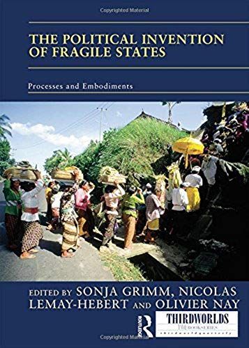 The Political Invention Of Fragile States