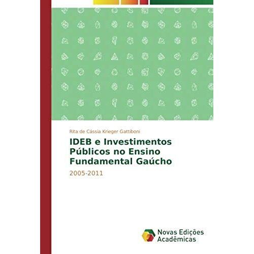Ideb E Investimentos Públicos No Ensino Fundamental Gaúcho