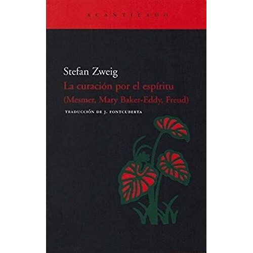 La Curación Por El Espíritu (Mesmer, Baker-Eddy, Freud)