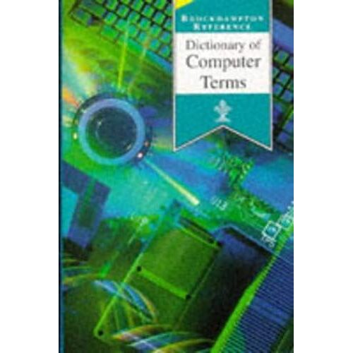 Dictionary Of Computer Terms (Brockhampton Reference)