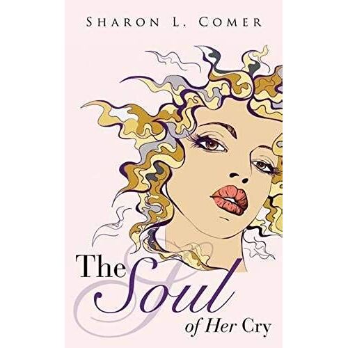 The Soul Of Her Cry