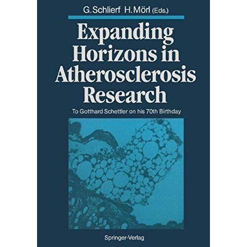 Expanding Horizons In Atherosclerosis Research: To Gotthard Schettler On His 70th Birthday