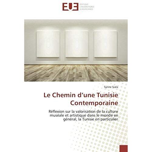 Le Chemin D'une Tunisie Contemporaine