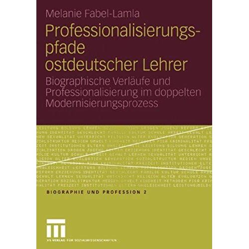 Professionalisierungspfade Ostdeutscher Lehrer