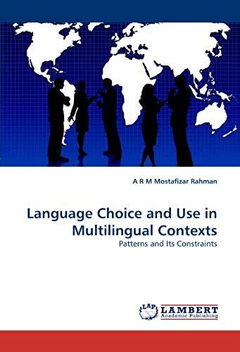 Language Choice And Use In Multilingual Contexts