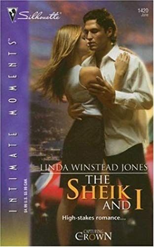 The Sheik And I: Capturing The Crown (Silhouette Intimate Moments)