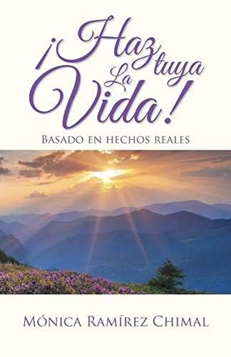 ¡Haz Tuya La Vida!