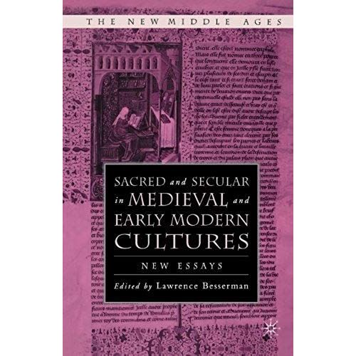 Sacred And Secular In Medieval And Early Modern Cultures