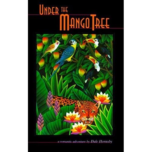 Under The Mango Tree: A Romantic Adventure