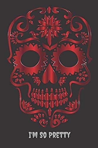 Im So Pretty Sugar Skull Blank