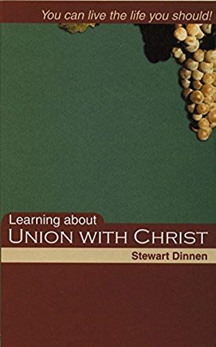 Learning About Union With Christ