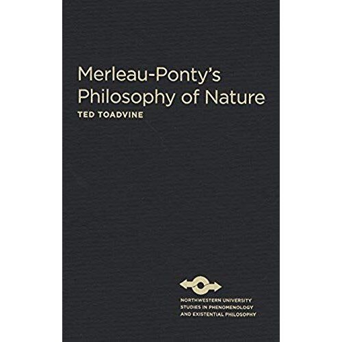 Merleau-Ponty's Philosophy Of Nature