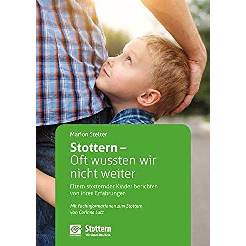 Stelter, M: Stottern - Oft Wussten Wir Nicht Weiter