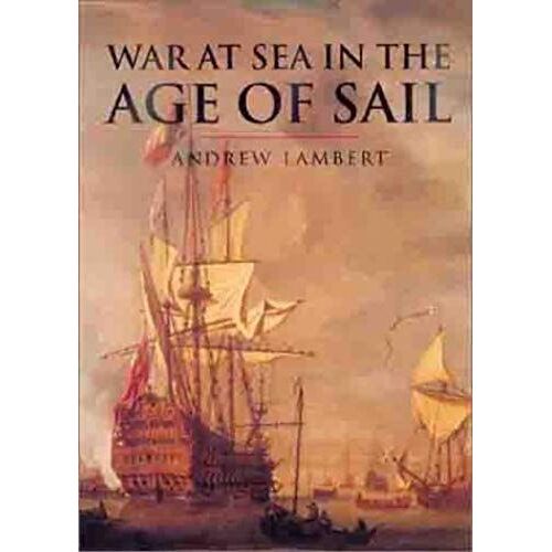 War At Sea In The Age Of Sail (Cassell's History Of Warfare)