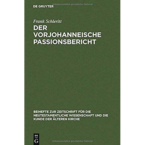 Der Vorjohanneische Passionsbericht