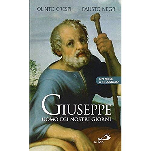 Negri, F: Giuseppe Uomo Dei Nostri Giorni. Un Mese A Lui Ded