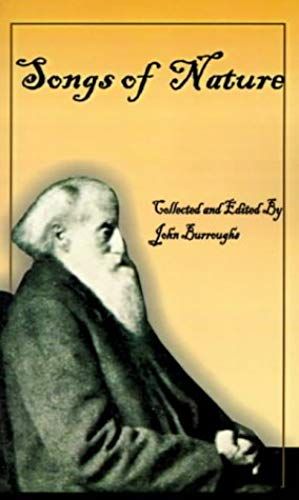 John Burroughs' Book Of Songs Of Nature