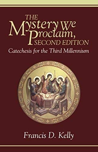 The Mystery We Proclaim, Second Edition