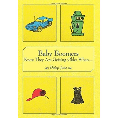 Baby Boomers Know They Are Getting Older When....