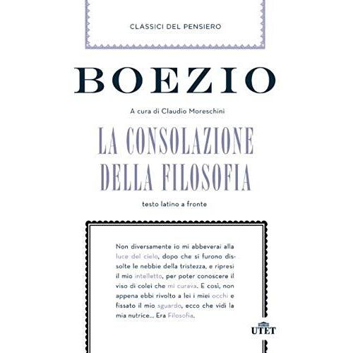 La Consolazione Della Filosofia. Testo Latino A Fronte