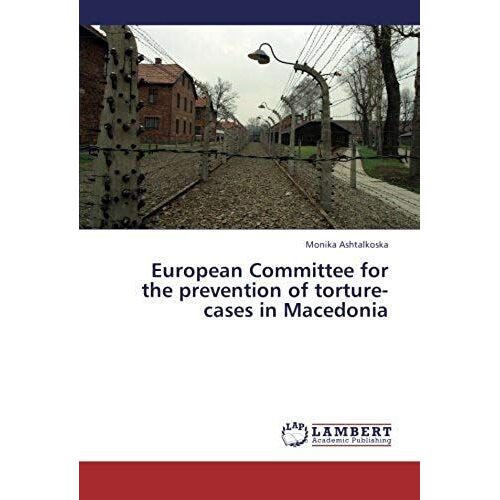 European Committee For The Prevention Of Torture-Cases In Macedonia