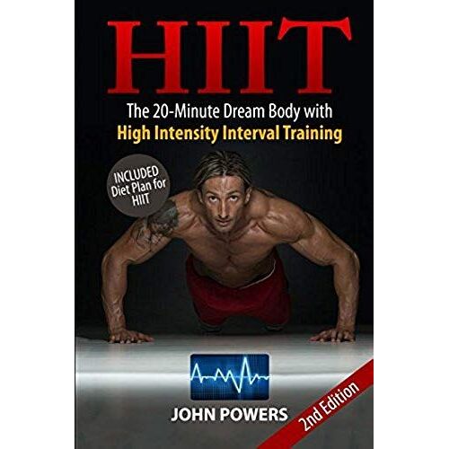 Hiit: The 20-Minute Dream Body With High Intensity Interval Training (Hiit Made Easy In Color)