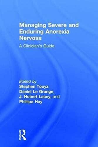 Managing Severe And Enduring Anorexia Nervosa
