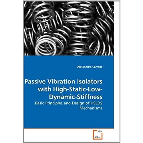 Passive Vibration Isolators With High-Static-Low-Dynamic-Stiffness
