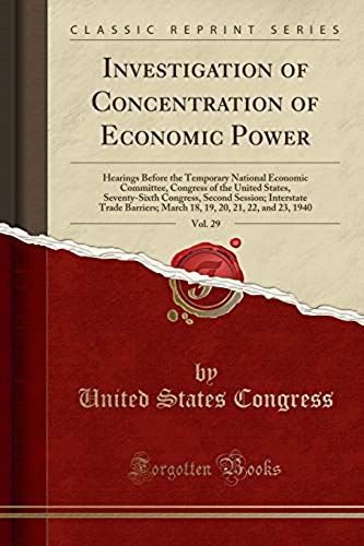 Congress, U: Investigation Of Concentration Of Economic Powe