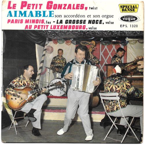 Aimable : Le Petit Gonzales / Paris - Minois / La Grosse Noce / Au Petit Luxembourg [Vinyle 45 Tours 7" Ep] 1962