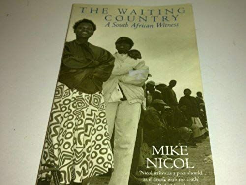The Waiting Country: A South African Witness (Gollancz Paperback)