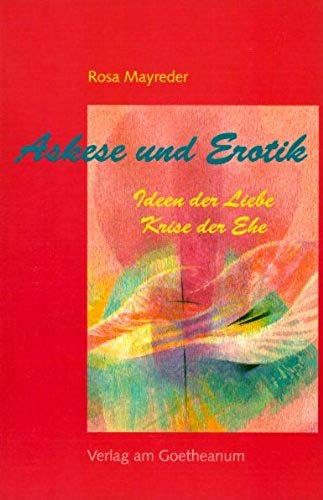 Askese Und Erotik. Essays. By Popovic, Tatjana; Mayreder, Rosa